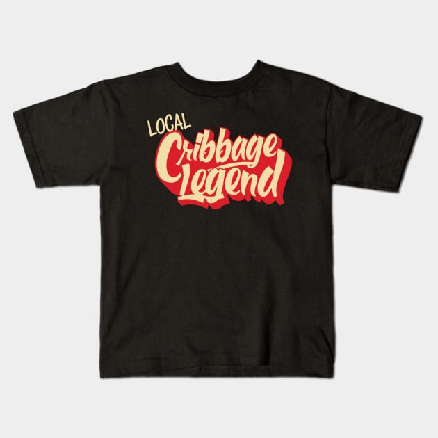 Cribbage Player Local Cribbage Legend Kids T-Shirt by Huhnerdieb Apparel